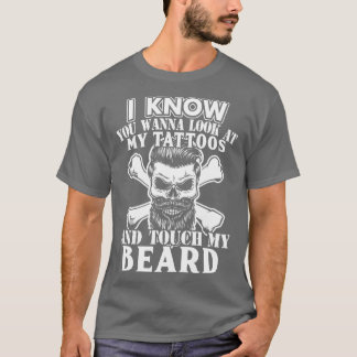 Wanna Touch my Beard 1 T Shirt