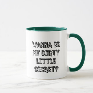 WannaBeMyDirtyLittleSecret Mugg