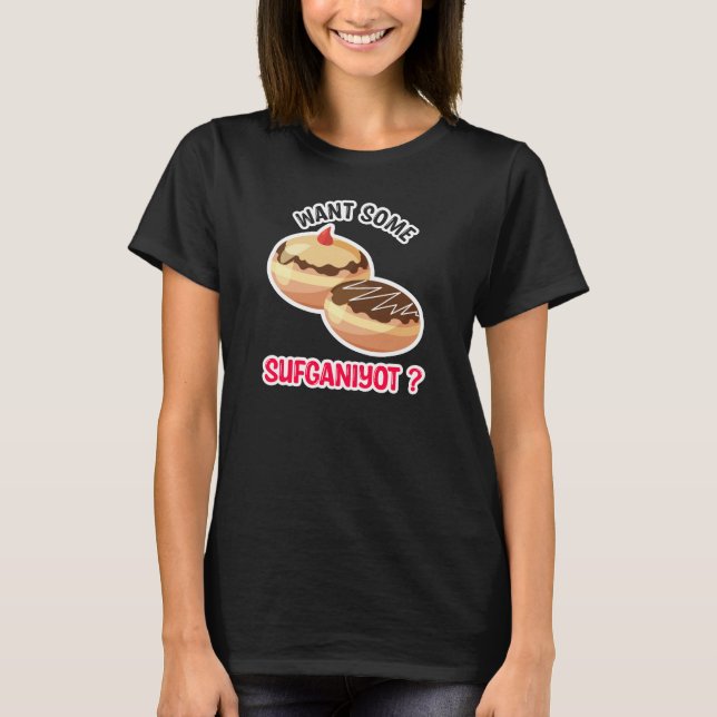 Want Some Sufganiyot | Hanukkah Festival T Shirt (Framsida)