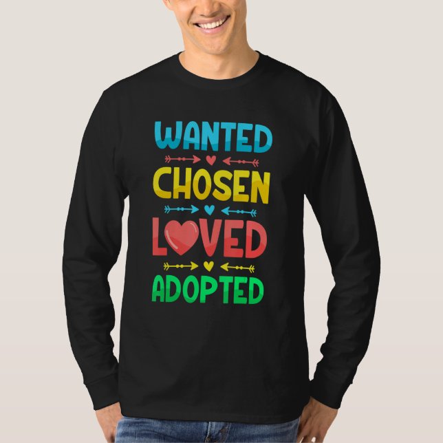Wanted Chosen Loved Adopted  Gotcha Day Adoption D T Shirt (Framsida)