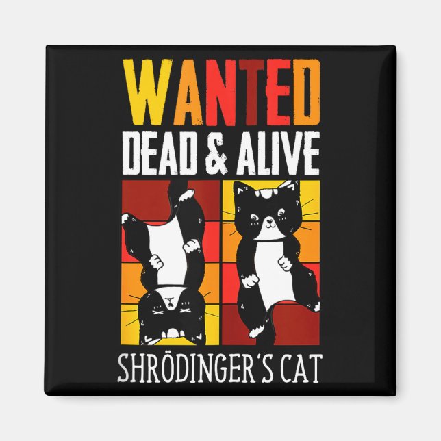 Wanted Dead And Alive Schrodinger's Cat Funny Phys Magnet (Framsidan)