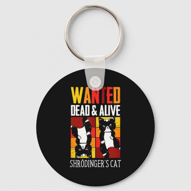 Wanted Dead And Alive Schrodinger's Cat Funny Phys Nyckelring (Framsida)