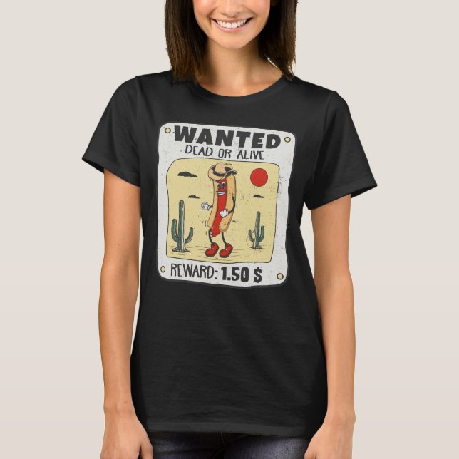 Wanted Dead eller Alive Funny Hett Hund Cowboy T Shirt (Framsida)