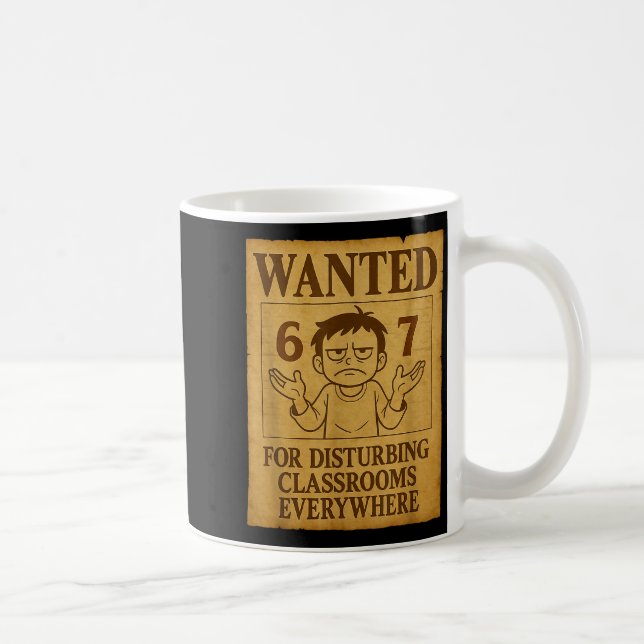 Wanted For Disturbing Clrooms Everywhere Funny 6 7 Kaffemugg (Höger)