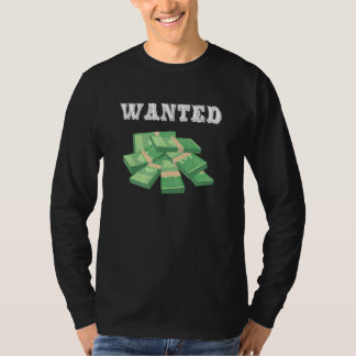 Wanted Money T Shirt