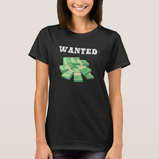Wanted Money T Shirt