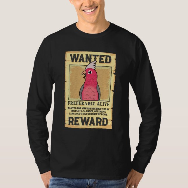 Wanted Poster Parrot I Rose-breasted Galah Cockato T Shirt (Framsida)