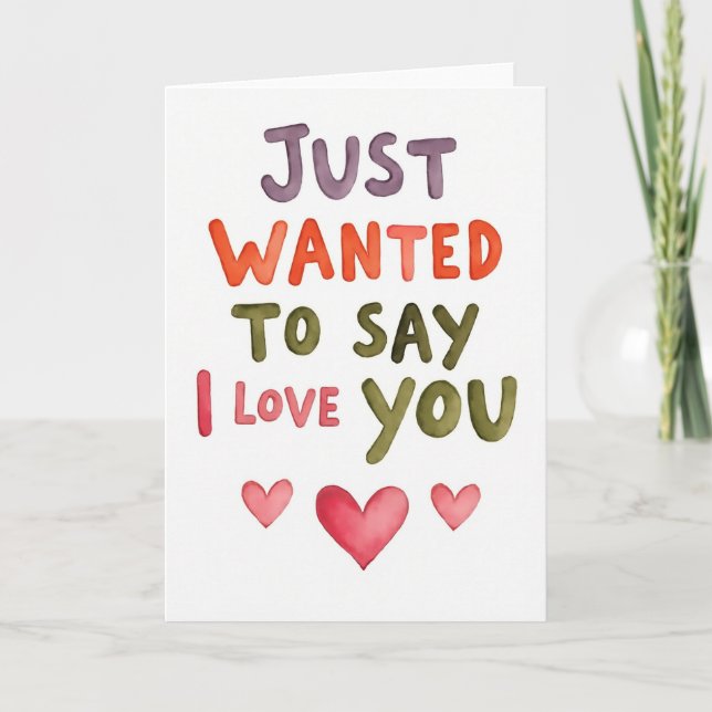 Wanted To Say I Love You Card Kort (Framsida)