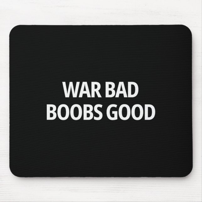 War Bad S Good Funny Sarcasm Adult (on Back)  Musmatta (Framsidan)