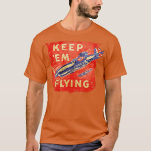 Warbird Behålla em flight ww2 T Shirt
