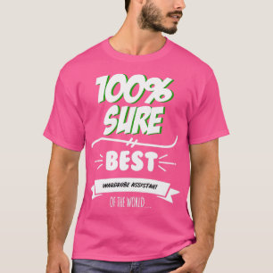 Wardrobe Assistant Funny Slogan Hobby Work Worker T Shirt