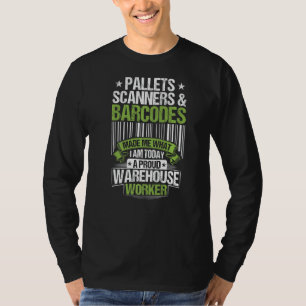Warehouseman Pallets Scanners & Barcode Warehouse T Shirt