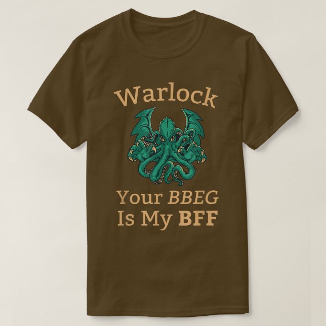 Warlock Class Din BBEG är Mina BFF-dumpar och RPG T Shirt (Design framsida)