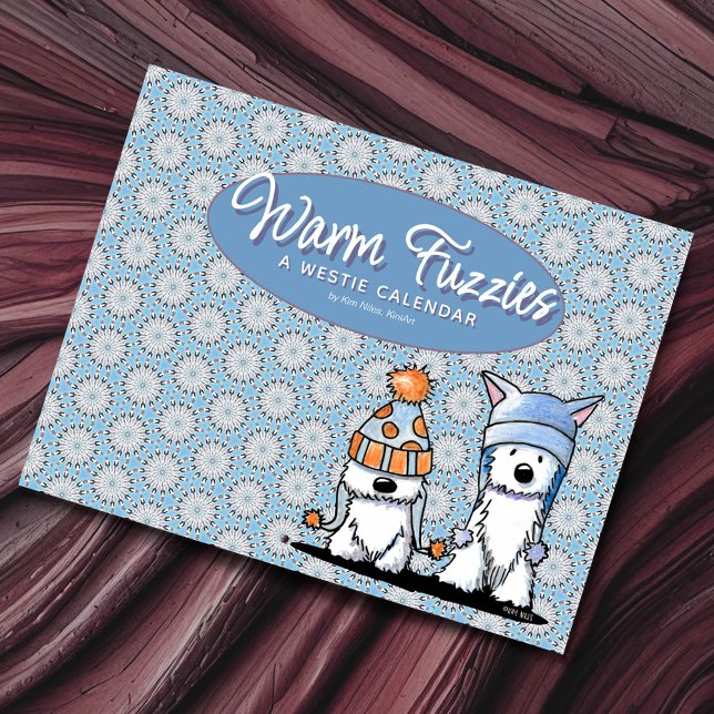 Warm Fuzzies WESTIES Kalender (KiniArt Warm Fuzzies calendar of inspirational seasonal quotes paired with Kim’s Westie artworks)