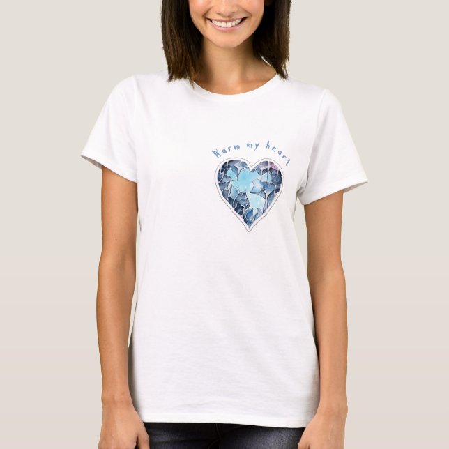 Warm my heart, personnalisé t shirt (Framsida)