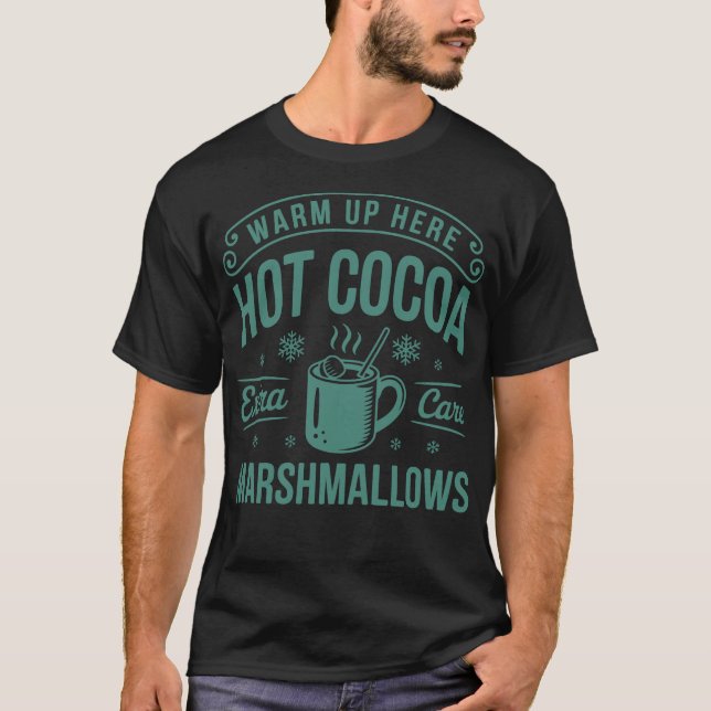 Warm Up Here Hot Cocoa Extra Care Xmas Christmas T Shirt (Framsida)