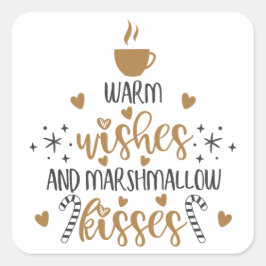Warm Wishes and Marshmallow Kisses Fyrkantigt Klistermärke