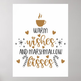 Warm Wishes and Marshmallow Kisses Poster