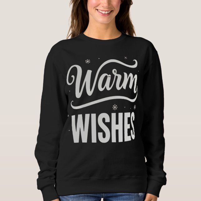 Warm Wishes Festive Winter Sweatshirt T Shirt (Framsida)