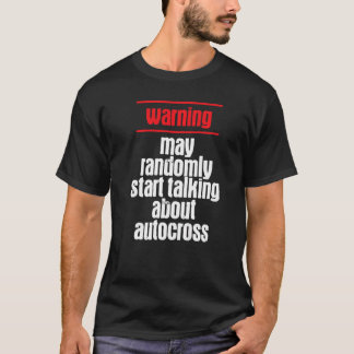 Warning Autocross Car Racing Motorsport Apparel T Shirt