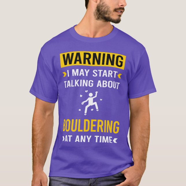 Warning Bouldering Rock Climbing friends T Shirt (Framsida)