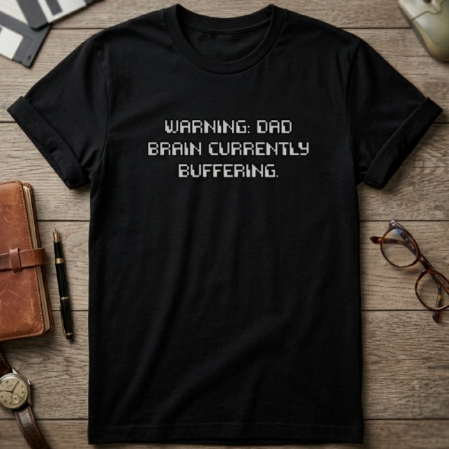 Warning Dad Brain Currently Buffering Quote T Shirt (Skapare uppladdad)