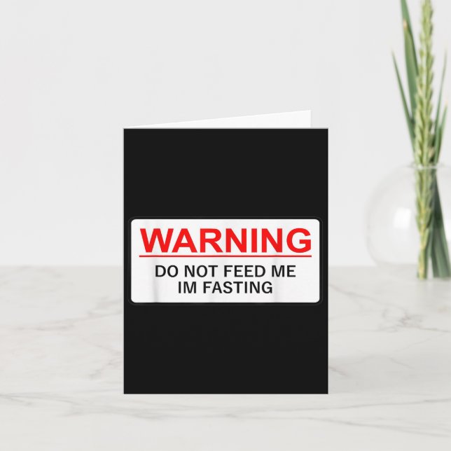 Warning Do Not Feed Me I'm Fasting  Kort (Framsida)