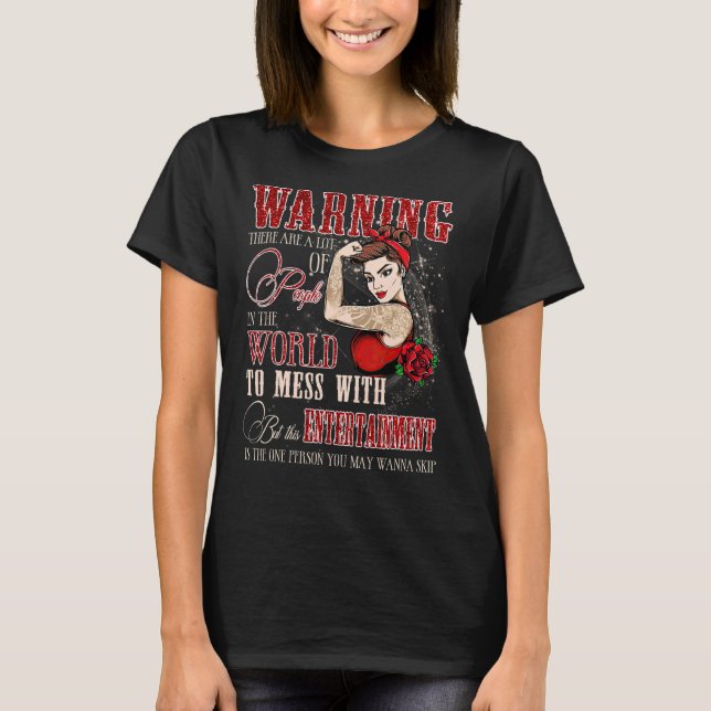 Warning Don't Mess With This Entertainment Women's T Shirt (Framsida)