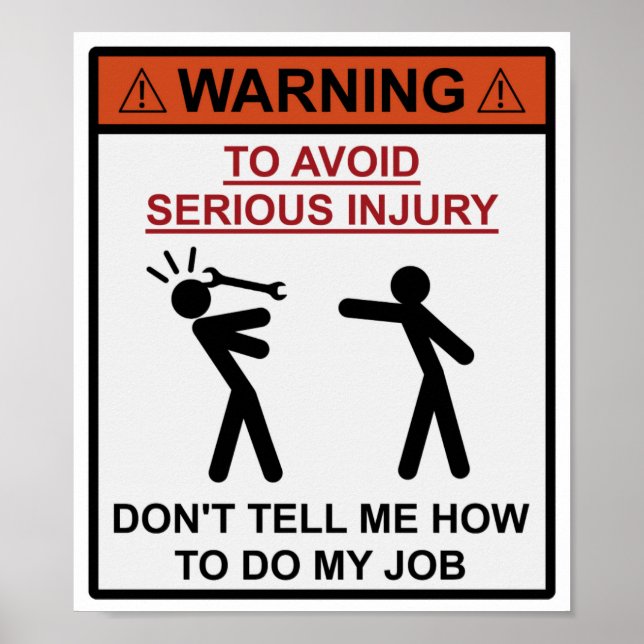 Warning - Don't Tell Me How To Do My Job Poster (Framsidan)