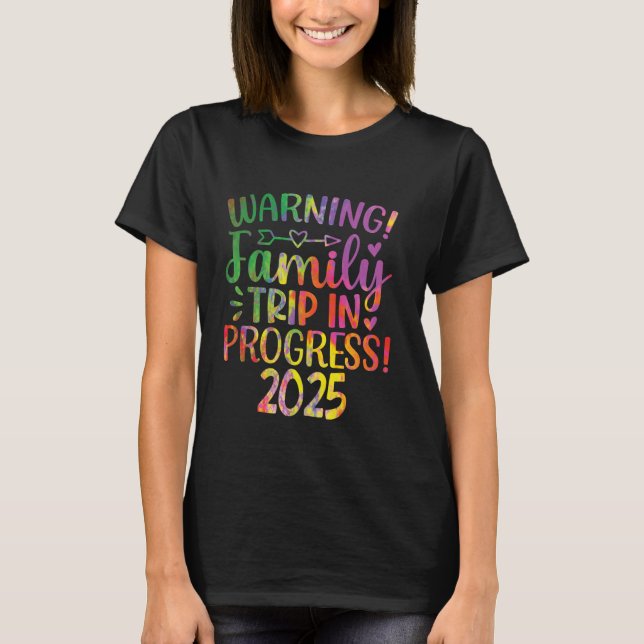 Warning Family Trip In Progress Family Vacation 20 T Shirt (Framsida)