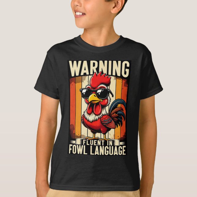 Warning Fluent In Fowl Language Chicken Rooster Fu T Shirt (Framsida)