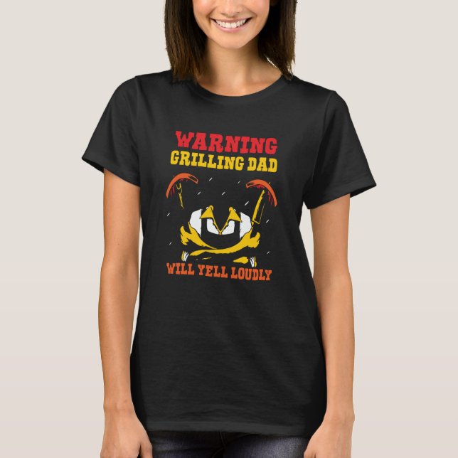 Warning Grilling Dad Will Yell Loudly Grill Father T Shirt (Framsida)