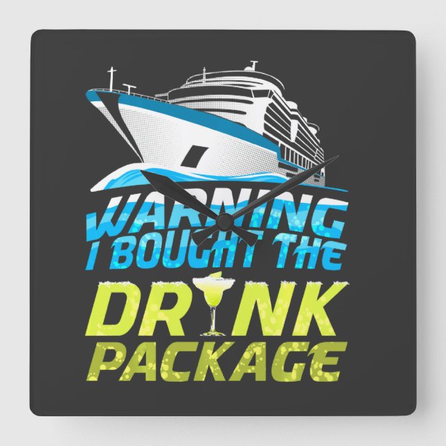 Warning I Brought The Drink Package Cruise Ship Va Fyrkantig Klocka (Framsida)