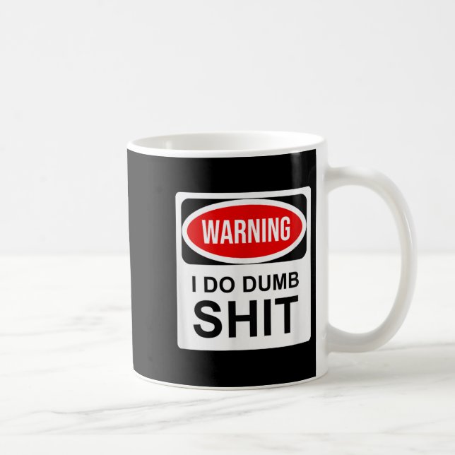 Warning I Do Dumb  Kaffemugg (Höger)