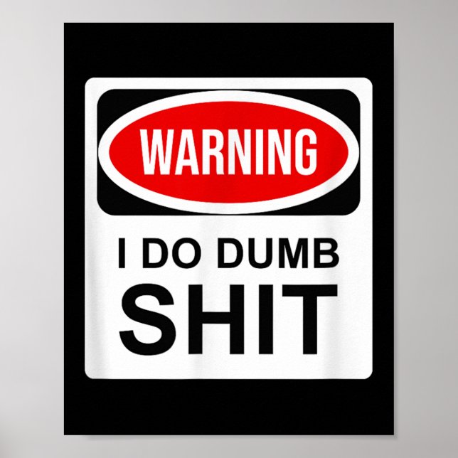 Warning I Do Dumb  Poster (Framsidan)