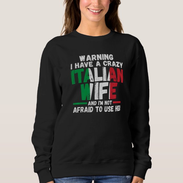 Warning I have a crazy Italian wife Italy Italian  T Shirt (Framsida)