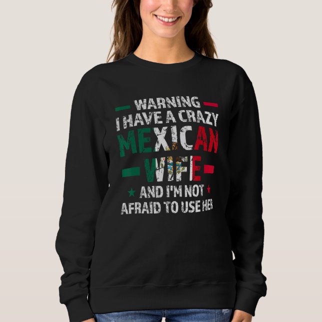 Warning I have a crazy Mexican wife Mexico Mexican T Shirt (Framsida)