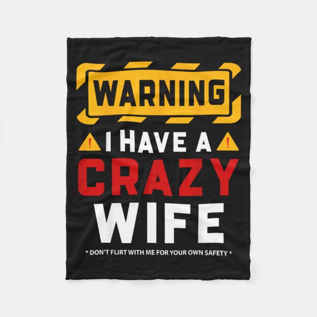 Warning I Have A Crazy Wife  Fleecefilt (Framsidan)