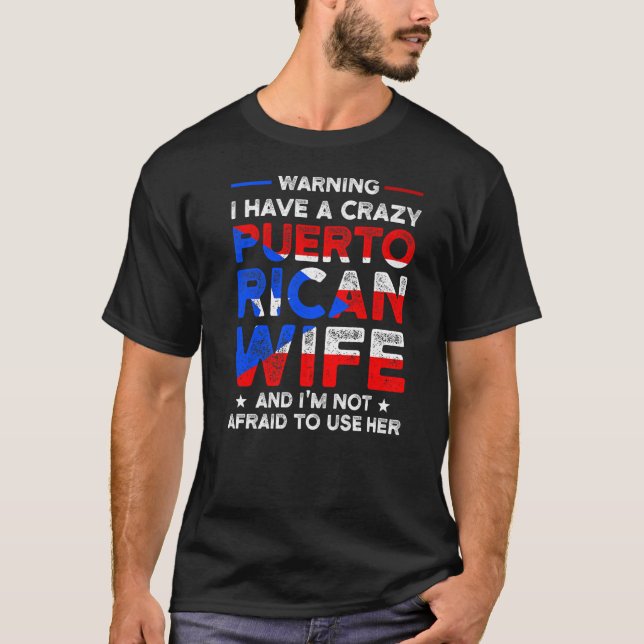 warning I have Puerto rican wife Puerto rican flag T Shirt (Framsida)