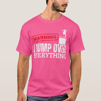 Warning I Jump Over Everything Parkour T Shirt
