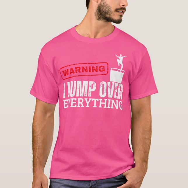 Warning I Jump Over Everything Parkour T Shirt (Framsida)