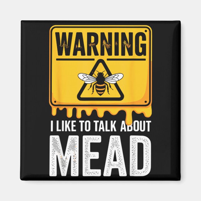 Warning! I Like To Talk About Mead Funny Bar  Magnet (Framsidan)
