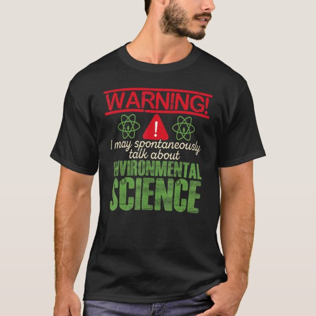 Warning I May Spontaneously Talk About Environment T Shirt (Framsida)
