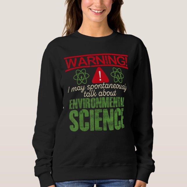Warning I May Spontaneously Talk About Environment T Shirt (Framsida)