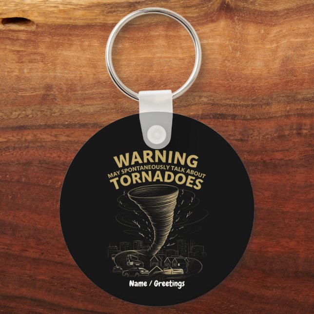 Warning I May Spontaneously Talk About Tornadoes  Nyckelring (Framsida)