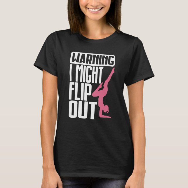Warning I Might Flip Ou Gymnastics Gymnast T Shirt (Framsida)