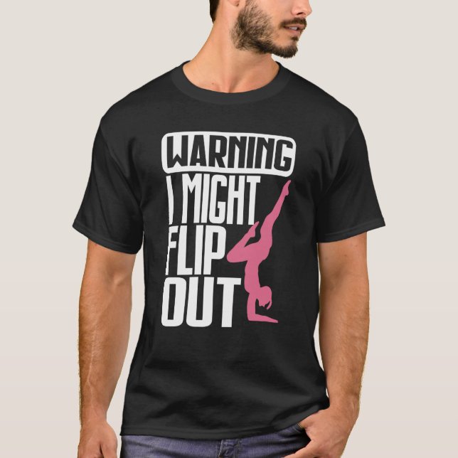 Warning I Might Flip Ou Gymnastics Gymnast T Shirt (Framsida)