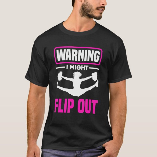 Warning I Might Flip Out   Cheerleading Cheerleade T Shirt (Framsida)