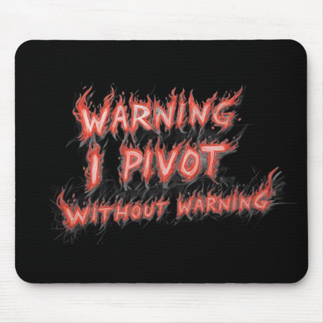 Warning! I Pivot Without Warning Musmatta (Framsidan)