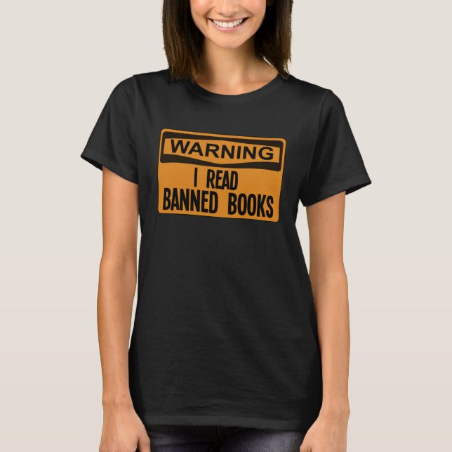 Warning I Read Banned Books T Shirt (Framsida)